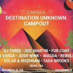 Capsul Dallas returns for their 5th edition with full 3 day of camping